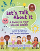 Book cover of: Reading Planet KS2: Let's Talk About It - A guide to your mental health - Earth/Grey. By: Lynne Humphreys