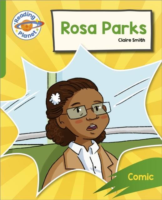 Book cover of: Reading Planet: Rocket Phonics - Target Practice - Rosa Parks - Green. By: Claire Smith