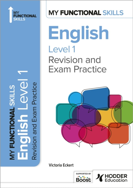 Book cover of: My Functional Skills: Revision and Exam Practice for English Level 1. By: Victoria Eckert