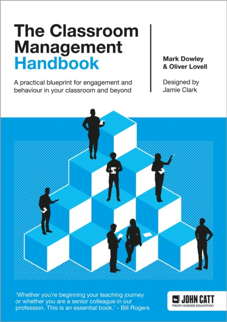 Classroom Management Handbook: A practical blueprint for engagement and behaviour in your classroom and beyond 9781398388437 Oliver Lovell