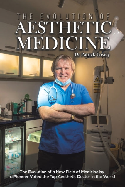 Book cover of: Evolution of Aesthetic Medicine. By: Patrick Treacy