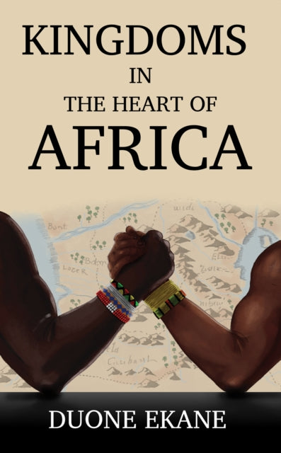 Book cover of: Kingdoms in the Heart of Africa. By: Duone Ekane