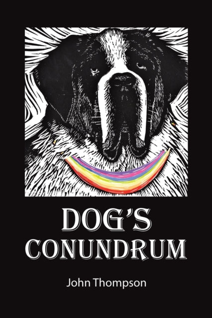 Book cover of: Dog's Conundrum. By: John Thompson