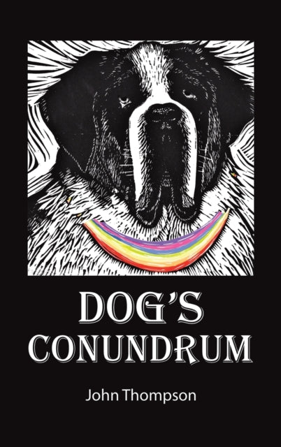 Book cover of: Dog's Conundrum. By: John Thompson