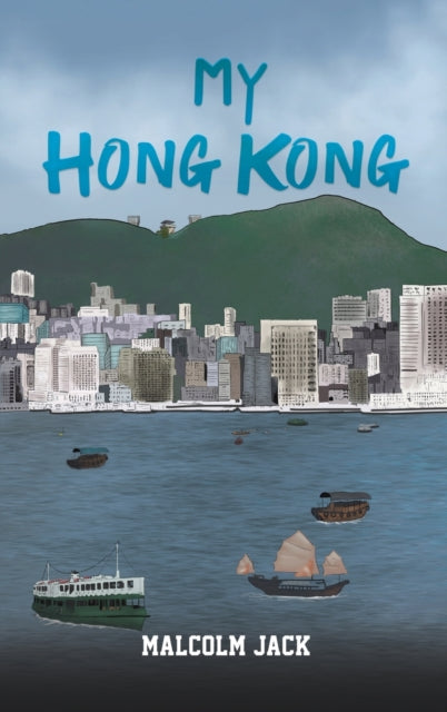 Book cover of: My Hong Kong. By: Malcolm Jack