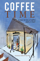 Book cover of: Coffee Time. By: Susanna Elliott-Newth