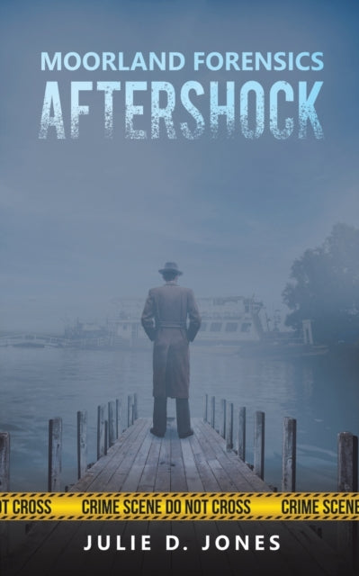 Book cover of: Moorland Forensics - Aftershock. By: Julie D. Jones