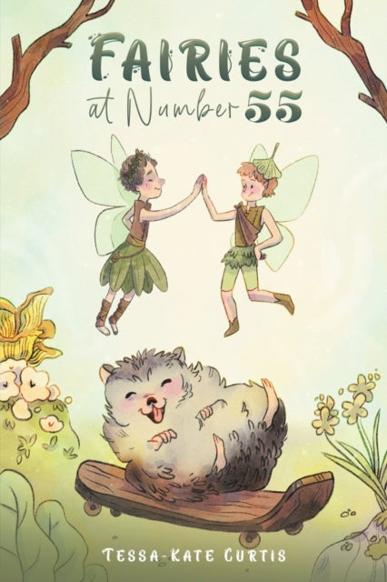 Book cover of: Fairies at Number 55. By: Tessa-Kate Curtis