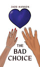 Book cover of: Bad Choice