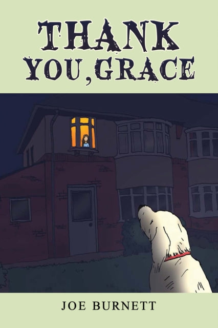 Book cover of: Thank You, Grace. By: Joe Burnett
