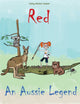 Book cover of: Red - An Aussie Legend
