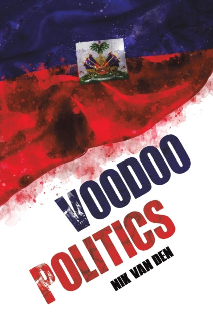 Book cover of: Voodoo Politics. By: Nik Van Den