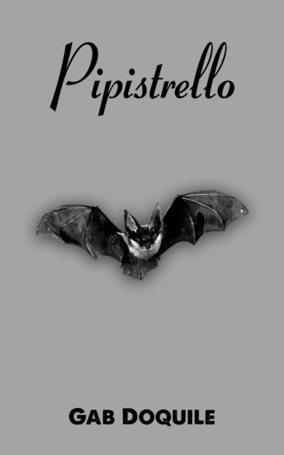 Book cover of: Pipistrello. By: Gab Doquile
