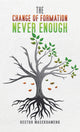 Book cover of: Change of Formation Never Enough