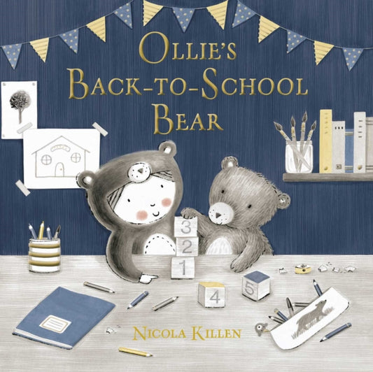 Book cover of: Ollie's Back-to-School Bear. By: Nicola Killen