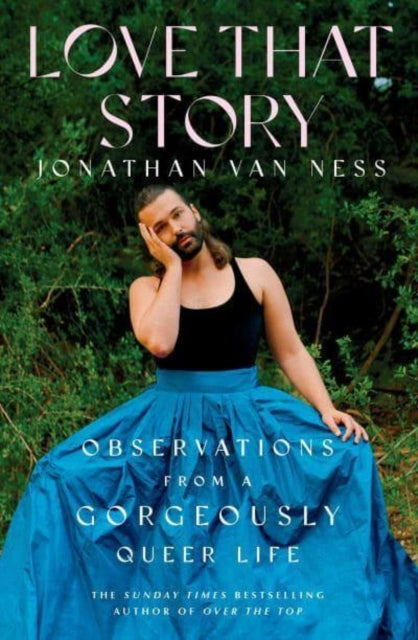 Book cover of: Love That Story. By: Jonathan Van Ness