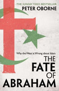 Fate of Abraham, Why the West is Wrong about Islam