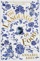 Book cover of: Language of Food. By: Annabel Abbs