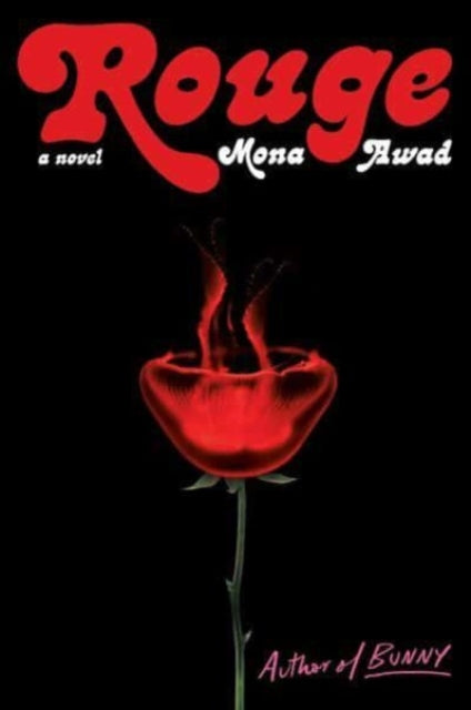 Book cover of: Rouge. By: Mona Awad