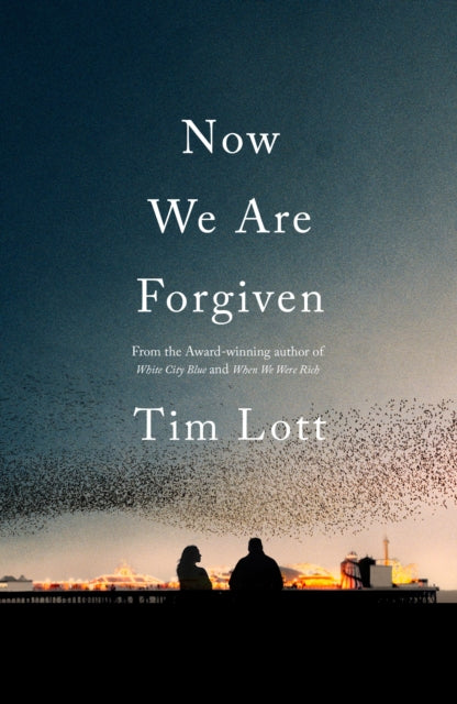 Book cover of: Now We Are Forgiven. By: Tim Lott
