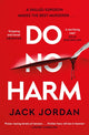 Book cover of: Do No Harm. By: Jack Jordan