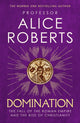 Domination 9781398510081 Alice Roberts