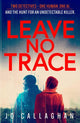 Book cover of: Leave No Trace. By: Jo Callaghan