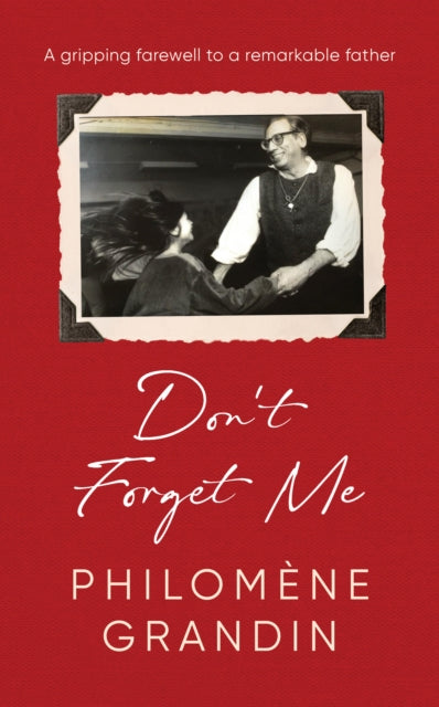 Book cover of: Don't Forget Me. By: Philomene Grandin