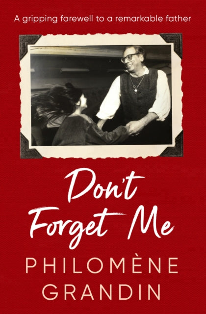 Book cover of: Don't Forget Me. By: Philomene Grandin
