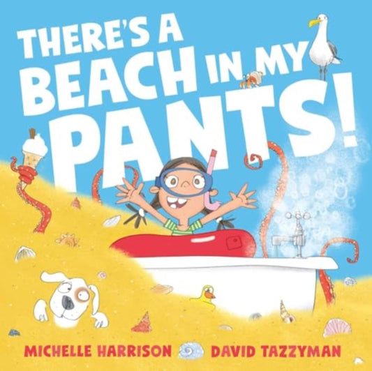 There's A Beach in My Pants! 9781398511521 Michelle Harrison