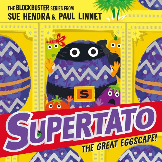 Supertato: The Great Eggscape! 9781398511613 Sue Hendra