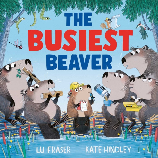 Busiest Beaver, from the creators of The Littlest Yak 9781398515154 Lu Fraser