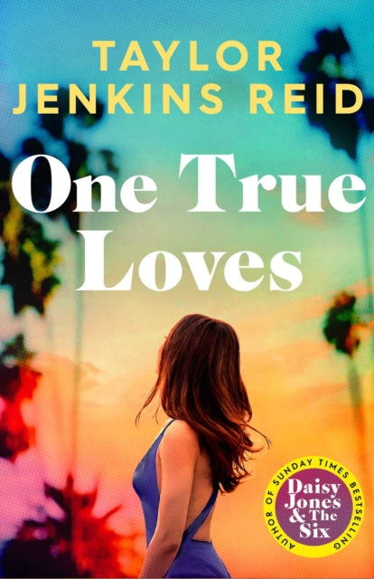 One True Loves 9781398516687 Taylor Jenkins Reid