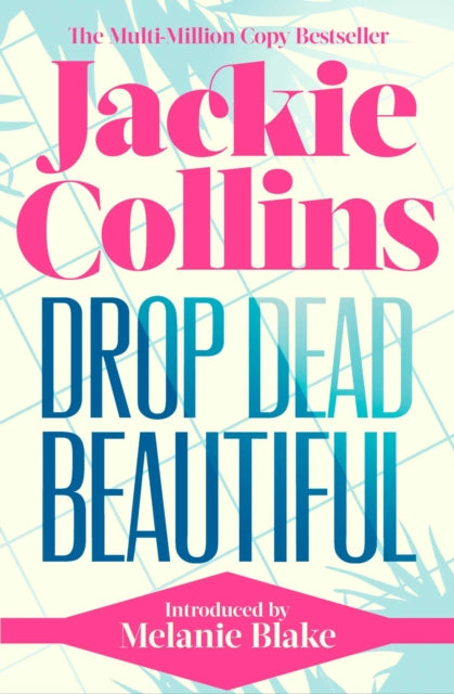 Book cover of: Drop Dead Beautiful. By: Jackie Collins