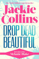 Book cover of: Drop Dead Beautiful. By: Jackie Collins
