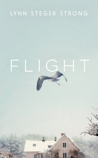Book cover of: Flight. By: Lynn Steger Strong