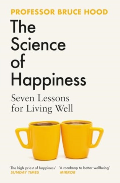 Science of Happiness, Seven Lessons for Living Well 9781398526419 Bruce Hood