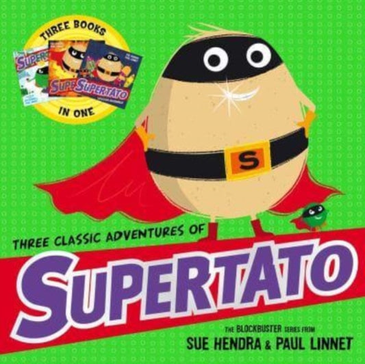 Three Classic Adventures of Supertato, Featuring: Veggies Assemble; Run, Veggies, Run!; Evil Pea Rules 9781398529557 Paul Linnet