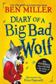 Diary of a Big Bad Wolf, Your favourite fairytales from a BIG BAD point of view! 9781398530362 Ben Miller