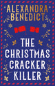 Christmas Cracker Killer, The new fiendishly clever Christmas mystery from the bestselling author of Murder on the Christmas Express 9781398532212 BENEDICT, ALEXANDRA