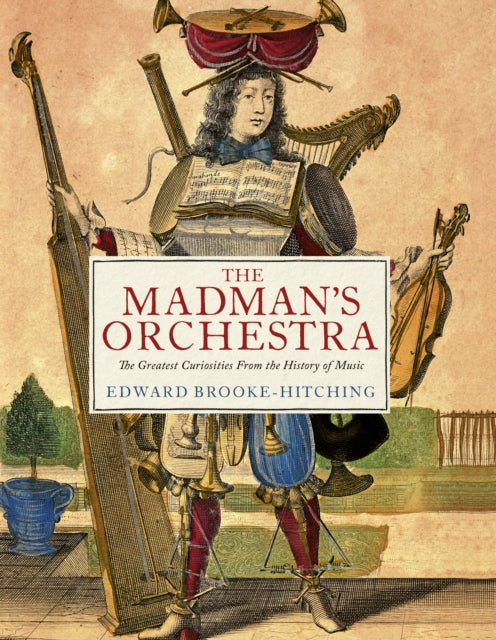 Madman's Orchestra 9781398532403 Edward Brooke-Hitching