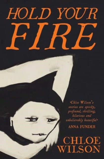 Book cover of: Hold Your Fire