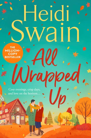 All Wrapped Up, The brand-new uplifting and completely heart-warming seasonal romance from the Sunday Times bestseller.