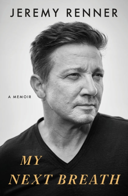 My Next Breath 9781398539471 Jeremy Renner