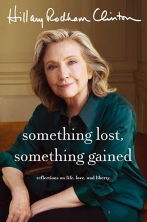 Something Lost, Something Gained, Reflections on Life, Love and Liberty