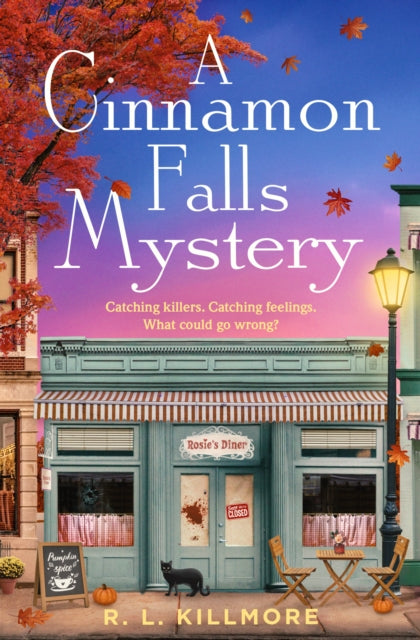 Cinnamon Falls Mystery, the BRAND NEW small town cosy crime romance 9781398550179 R. L. Killmore