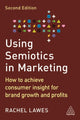 Book cover of: Using Semiotics in Marketing. By: Rachel Lawes