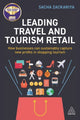 Book cover of: Leading Travel and Tourism Retail. By: Sacha Alexander Zackariya