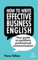 Book cover of: How to Write Effective Business English. By: Fiona Talbot
