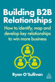Book cover of: Building B2B Relationships. By: Ryan O'Sullivan